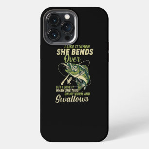 I Like It When She Bends Over Fishing Gifts Men iPhone 13 Pro Max Case
