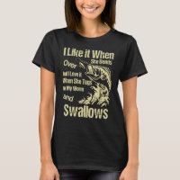 I Like It When She Bends Over Fishing Men