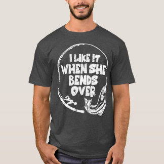 I Like It When She Bends Over Fishing Novelty Fish T-Shirt