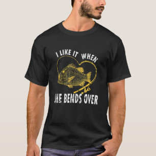 I Like It When She Bends Over Vintage Fishing Summ T-Shirt