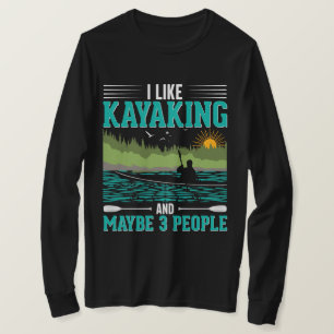 I Like Kayaking More Than People T-Shirt