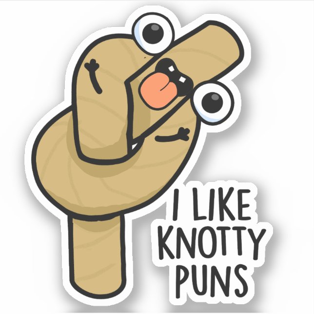 I Like Knotty Puns Funny Rope Pun  (Front)