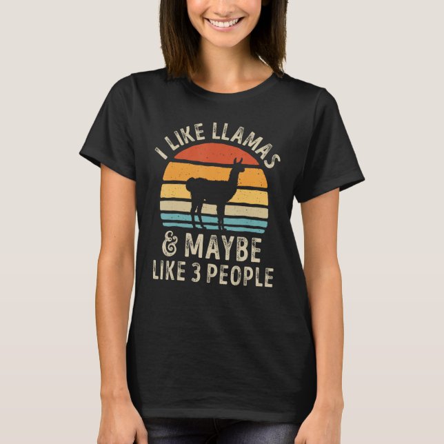 I Like Llamas and Maybe 3 People Funny Llama Lover T-Shirt (Front)