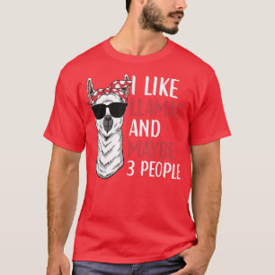 I Like LLamas And Maybe 3 People LLama Quote Alpac T-Shirt