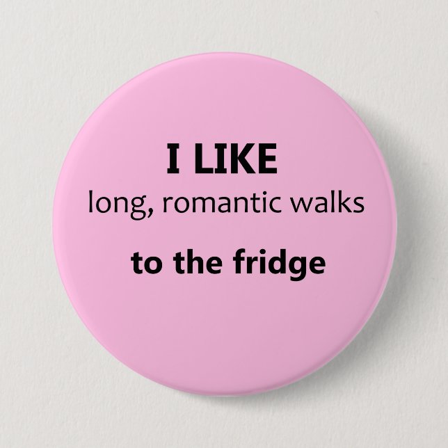 I Like Long Romantic Walks Button - Light Pink (Front)