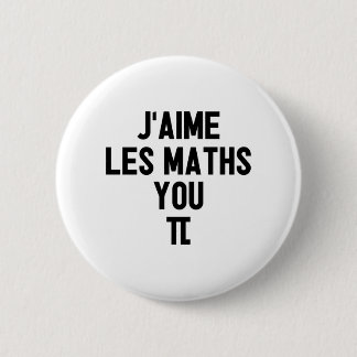 I LIKE MATHS, YOU-PI! (teacher, school) 6 Cm Round Badge