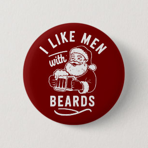 I Like Men with Beards Christmas Santa Claus Beer 6 Cm Round Badge