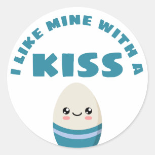 I like mine with a kiss classic round sticker