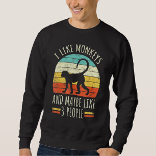I Like Monkeys And Maybe Like 3 People Retro Monke Sweatshirt