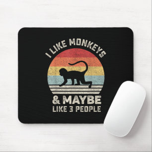 I Like Monkeys & Maybe 3 People Funny Retro Vintag Mouse Pad