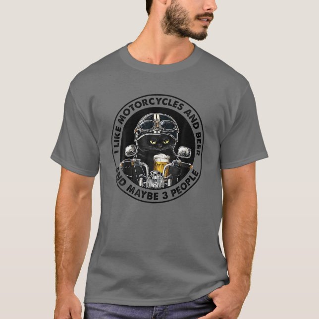 I Like Motorcycles And Beer And Maybe 3 People Vin T-Shirt (Front)