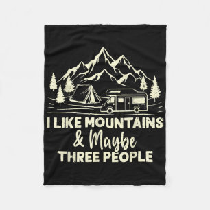 I Like Mountains And Maybe Three People Funny Camp Fleece Blanket
