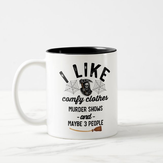 I Like Murder Shows Comfy Clothes Matching Two-Tone Coffee Mug (Left)