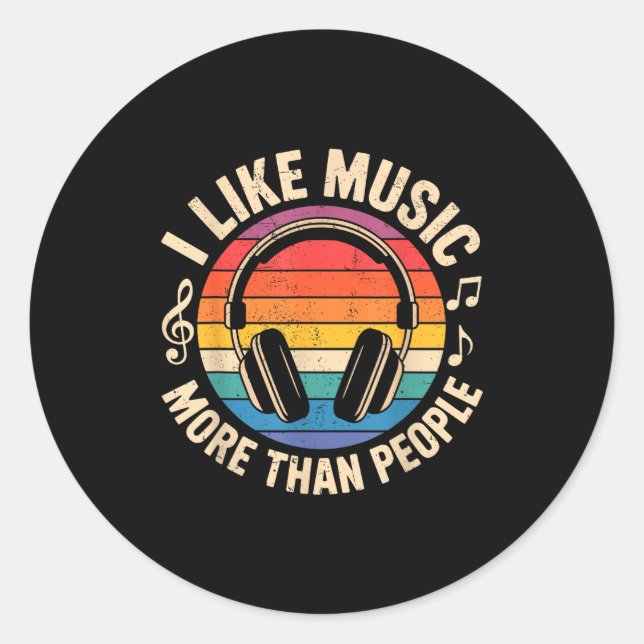 I Like Music More Than People Funny Musicians Sayi Classic Round Sticker (Front)
