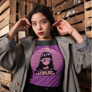 I LIKE MY BAD ATTITUDE GIRLS LADIES T-SHIRTS
