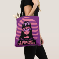 I LIKE MY BAD ATTITUDE GIRLS LADIES TOTE