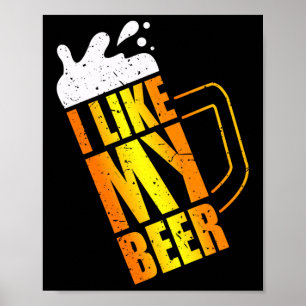 I Like My Beer. Beer Mug Funny Easy Costume Long S Poster