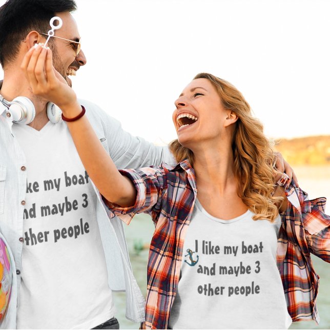 I Like my Boat and Maybe 3 Other People T-Shirt (Creator Uploaded)
