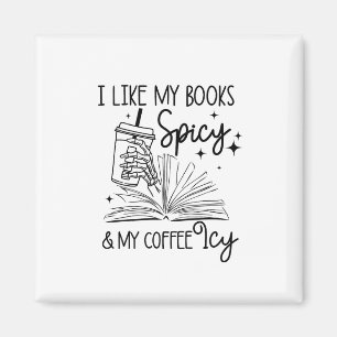 I Like My Books Spicy And My Coffee Icy Halloween Magnet