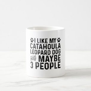 I Like My Catahoula Leopard Dog And 3 People Coffee Mug