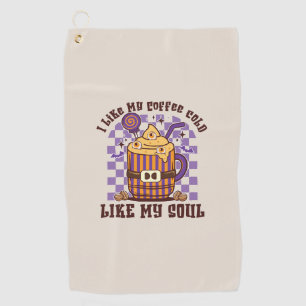 I Like My Coffee Cold Golf Towel