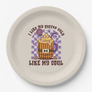 I Like My Coffee Cold, Like My Soul -Pumpkin Spice Paper Plate