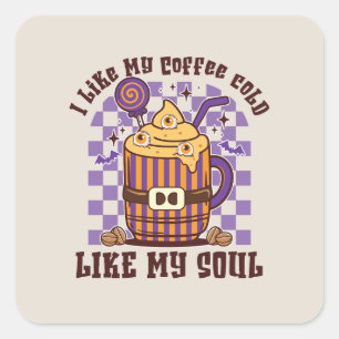 I Like My Coffee Cold Square Sticker