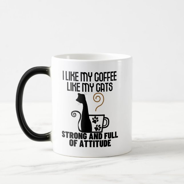 I like my coffee how I like my cats_ strong and .w Magic Mug (Left)