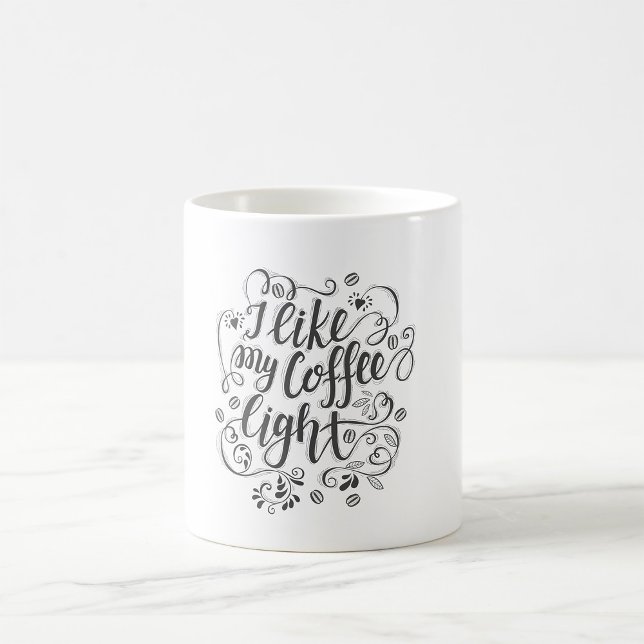 I Like My Coffee Light Coffee Mug (Creator Uploaded)