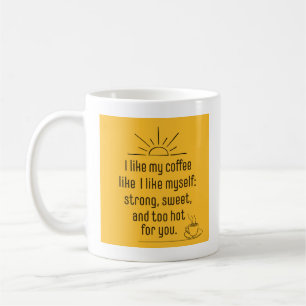 I like my Coffee Mug