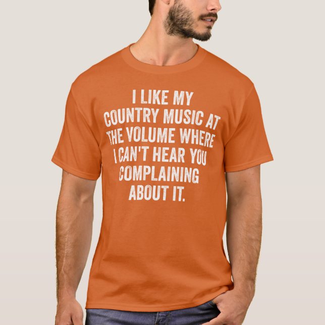 I LIKE MY COUNTRY MUSIC ATHE VOLUME friend T-Shirt (Front)