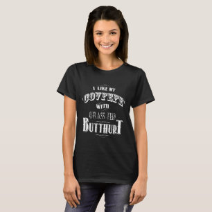 I LIKE MY COVFEFE WITH GRASS-FED BUTTHURT T-Shirt