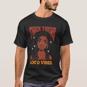 I Like My Hair Locu2019d Up and My Mind Free Black T-Shirt