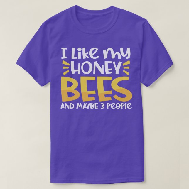 I like my Honey Bees and 3 people T-Shirt (Design Front)