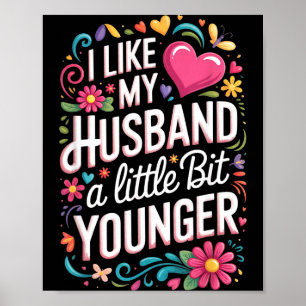 I Like My Husband A Little Bit Younger Funny Husba Poster