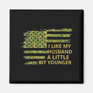 I Like My Husband A Little Bit Younger Funny Quote Magnet
