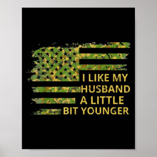 I Like My Husband A Little Bit Younger Funny Quote Poster