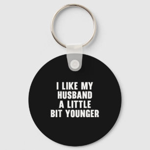 I Like My Husband A Little Bit Younger Womens Funn Key Ring