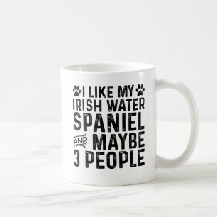 I Like My Irish Water Spaniel And 3 People Coffee Mug