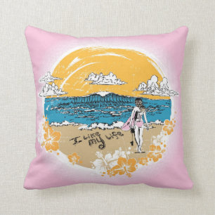"I like MY life" beach girl pillow