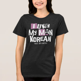 I Like My Man Korean Tri-Blend Shirt