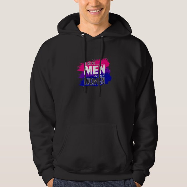 I Like My Men How I Like My Women Bisexual Pride F Hoodie (Front)