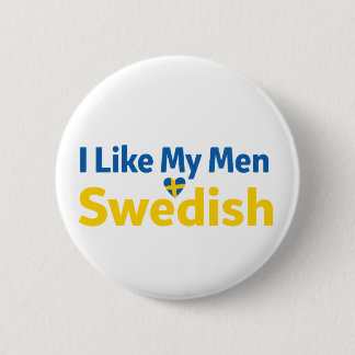 I Like My Men Swedish Funny Sweden Humour 6 Cm Round Badge