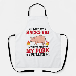 I Like My Racks Big BBQ, Butt Pork Quote Apron