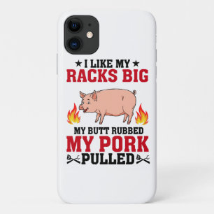 I Like My Racks Big BBQ, Butt Pork Quote Case-Mate iPhone Case