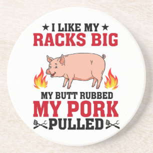 I Like My Racks Big BBQ, Butt Pork Quote Coaster