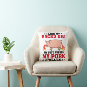 I Like My Racks Big BBQ, Butt Pork Quote Cushion