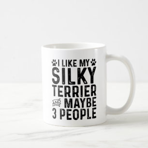 I Like My Silky Terrier And 3 People Coffee Mug