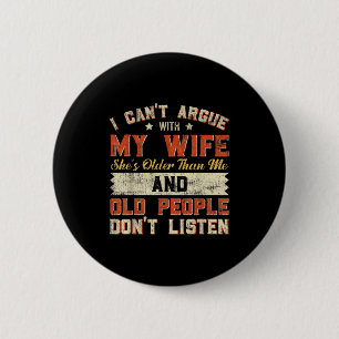I Like My Wife A Little Bit Older Funny Saying Wom 6 Cm Round Badge