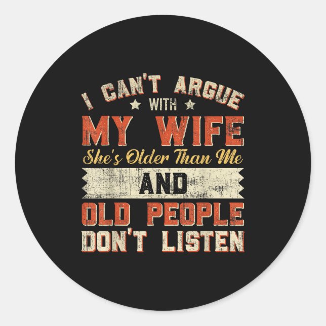 I Like My Wife A Little Bit Older Funny Saying Wom Classic Round Sticker (Front)